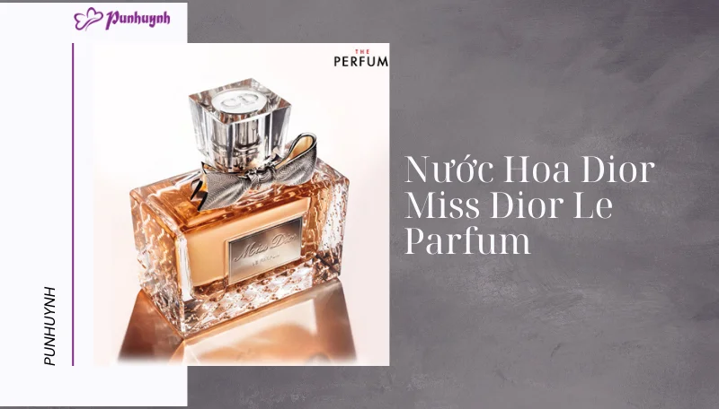 Nước Hoa Dior Miss Dior Le Parfum